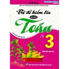 Bộ đề kiểm tra môn toán lớp 3 - Chân trời sáng tạo